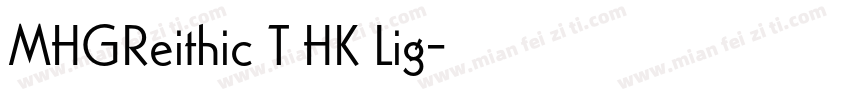 MHGReithic T HK Lig字体转换